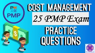 PMP Cost Management 25 Exam Preparation Questions With Answers [upl. by Chiou]