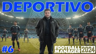 FM24 Deportivo Kariyeri 6  Ligin Gediklisi  Football Manager 2024 [upl. by Rakso]