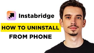 How To Uninstall Instabridge From Phone 2024  Full Guide [upl. by Siro]