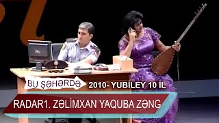 Bu sheherde 2010 Yubiley 10 il Radar1 Zəlimxan Yaquba zəng [upl. by Goulder]