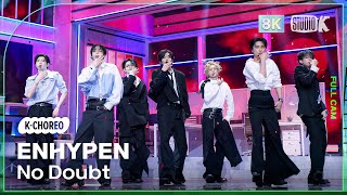 KChoreo 8K 엔하이픈 직캠 No Doubt ENHYPEN Choreography MusicBank 241115 [upl. by Yblek88]