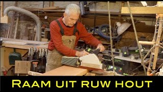 Timmertip 1627 Raam maken uit ruw Meranti [upl. by Adamina198]