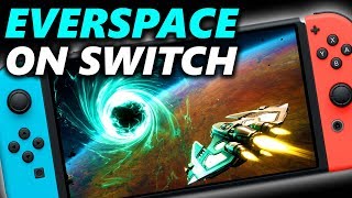 EVERSPACE Switch Gameplay Impressions  Everspace Stellar Edition [upl. by Imot108]