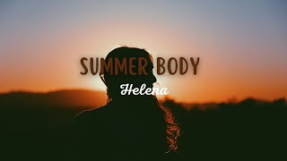 Helena  Summer Body Paroles [upl. by Nawram]