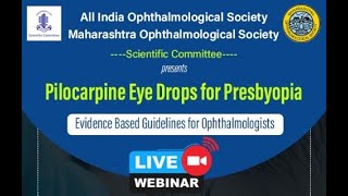 MOS amp AIOS Webinar  Pilocarpine Eye Drops for Presbyopia  Evidence Based Guidelines [upl. by Adelina394]