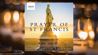 Notre Dame Magnificat Choir Prayer of St Francis by Kola Owolabi with intro Signum Records [upl. by Aibar]