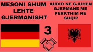 3 Mesoni GJERMANISHT falas dhe shum lehte Me Audio gjermanisht dhe perkthim shqip [upl. by Noryb]