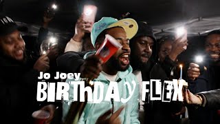 JO JOEY  BIRTHDAY FLEX [upl. by Yenor489]