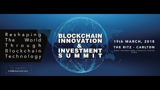 The Blockchain Innovation amp Investment Summit 2018 Dubai UAE  Unravel Travel TV [upl. by Alletnahs]