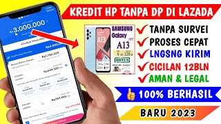 Cara Kredit HP Tanpa DP Tanpa Survei Cicilan 12bulan [upl. by Eelimaj109]