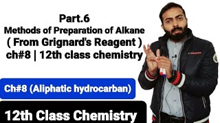 Methods of Preparation of Alkane  From Grignards Reagent  ch8  12th class chemistry [upl. by Rufe455]