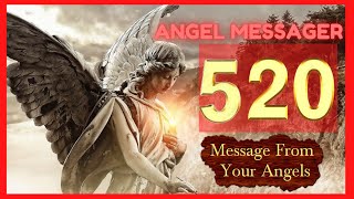 🎯Angel Number 520 Meaning🔥connect with your angels and guides [upl. by Doroteya]