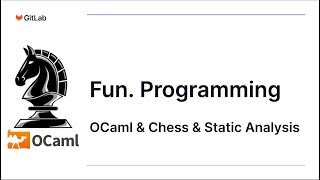 Fun Programming Workshop  OCaml amp Chess part 1 [upl. by Driscoll]