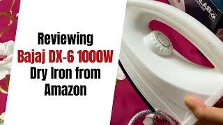 Unboxing and Review of Bajaj DX6 1000W Dry Iron with Advance Soleplate and Antibacterial [upl. by Fairfax]