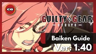 GGST  Baiken Patch 140 Overview [upl. by Assilym]