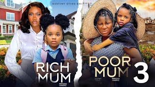 RICH MUM POOR MUM 3DESTINY ETIKO CHINENYE NNEBE PRINCESS CANDICE KAREN IGBINIGIEN NIGERIAN MOVIE [upl. by Ahseei]