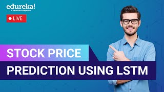 Stock Price Prediction And Forecasting Using Stacked LSTM  Machine Learning Training  Edureka Live [upl. by Naugal]