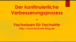 Der kontinuierliche Verbesserungsprozess  Fachwissen für Fachwirte [upl. by Ahsilahk449]