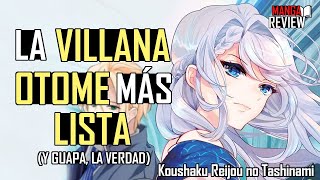 ¡De VILLANA OTOME a Administradora de un FEUDOKoushaku Reijou no Tashinami Manga Review [upl. by Eedak]