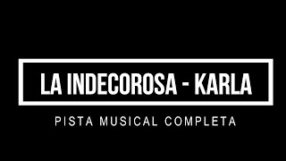 LA INDECOROSA KARLA PISTA MUSICAL COMPLETA 2020 [upl. by Phaih]