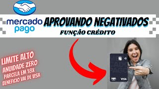 CARTÃO DE CRÉDITO MERCADO PAGO SENDO LIBERADO PARA NEGATIVADOS VEJA COMO É POSSIVEL [upl. by Kirbee]