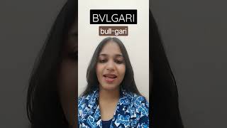 Bvlgari pronunciation bvlgari pronunciation english shorts youtube ytshorts youtubeshorts [upl. by Elleoj]