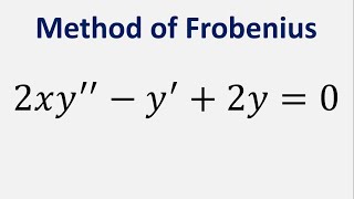 Differential Equation Method of Frobenius 2xy  y  2y  0 [upl. by Haiel]