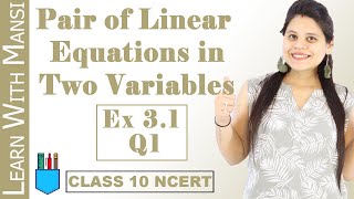 Class 10 Maths  Chapter 3  Exercise 31 Q1  Pair Of Linear Equations in Two Variables  NCERT [upl. by Einnek678]