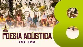 Poesia Acústica 8  Amor e Samba Cesar Mc Elana Kayuá Projota Cynthia Luz Froid Mv Bill Bob [upl. by Parfitt]