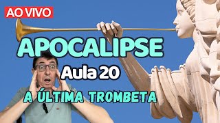 A sétima trombeta do Apocalipse 111519  AULA 20  Apocalipse perícope por perícope [upl. by Nahbois]