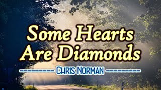 Some Hearts Are Diamonds  KARAOKE VERSION  Chris Norman [upl. by Hurless733]