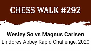 Wesley So vs Magnus Carlsen • Lindores Abbey Rapid Challenge 2020 [upl. by Prem]