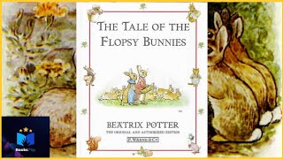 The Tale Of The Flopsy Bunnies  Beatrix Potter  Read Aloud 🐇 [upl. by Derwood]