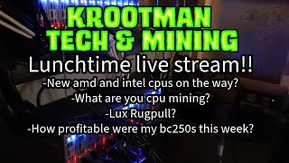 LUNCHTIME LIVE STREAM New intel and amd cpus on the horizon Can they mine [upl. by Weissman]