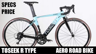 Toseek R Type Aero Road bike 2022  Specs and Price [upl. by Ellard]