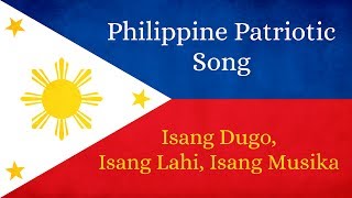 Philippine Patriotic Song  Isang Dugo Isang Lahi Isang Musika [upl. by Higgs]