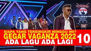 ADA LAGU ADA LAGI GEGAR VAGANZA MINGGU 10 SEPARUH AKHIR  2022 Sypnosis GV9 AdaLaguAdaLagi [upl. by Arenahs]