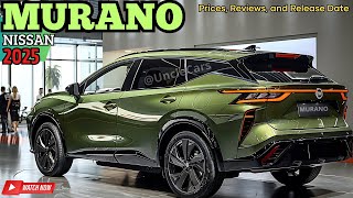 2025 Nissan Murano Prices Reviews and Release Date Revealed WATCH NOW [upl. by Senaj]