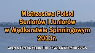 Mistrzostwa Polski w Wędkarstwie Spinningowym 2013 [upl. by Ramunni71]