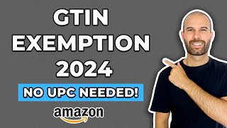 How To Apply For Amazon GTIN Exemption 2024  NO UPC NEEDED [upl. by Retsel]