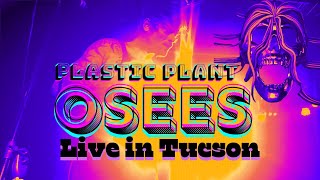 OSEES LIVE IN TUCSON 2024  quotPLASTIC PLANTquot [upl. by Doloritas]