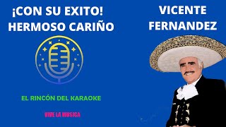 KARAOKE VICENTE FERNANDEZ HERMOSO CARIÑO  AUDIO Y COROS ORIGINALES [upl. by Parke]