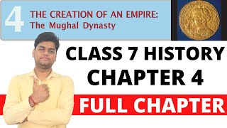 Class 7 History Chapter 4 The Mughal Dynasty Full Chapter [upl. by Lukas]