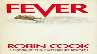 Fever by Robin Cook  Medical Thriller  FullComplete Audiobook  Sophia AI [upl. by Lerret]