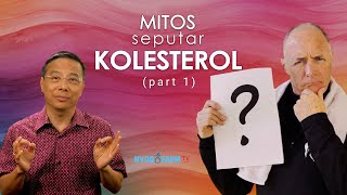 MITOS SEPUTAR KOLESTEROL Part 1 [upl. by Ahseat941]