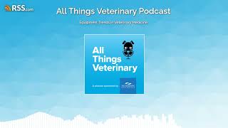 Equipment Trends in Veterinary Medicine [upl. by Kwarteng]