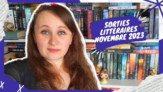 💸 SORTIES LITTÉRAIRES Novembre 2023  Ma wishlist de Noël se remplit  📚 [upl. by Vivienne]