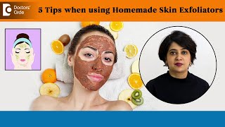 5 AMAZING TIPS when using Homemade Skin Exfoliators  DIY Scrub TipsDrRasya Dixit Doctors Circle [upl. by Tingley751]