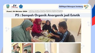 P5 Gaya Hidup Berkelanjutan  Tahap Pengumpulan dan Pengolahan Sampah Organik Anorganik jadi Estetik [upl. by Yemrej150]