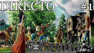 One Piece World Seeker  Directo 1 Español  Impresiones  Primeros Pasos  Xbox One X [upl. by Oznecniv]